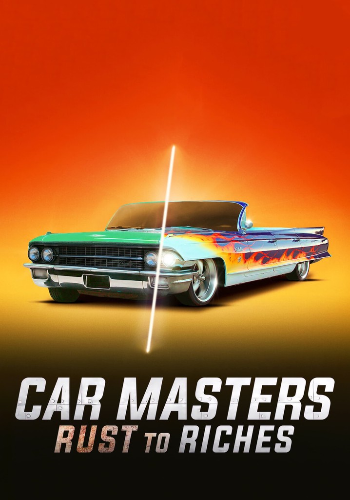 Car Masters Rust to Riches streaming online